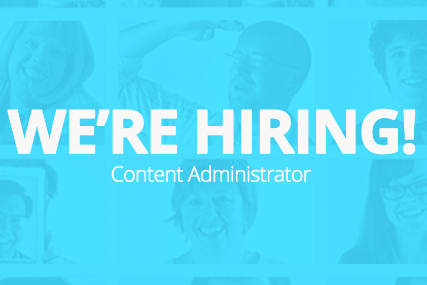 we’re looking for a Content Administrator to join our team.